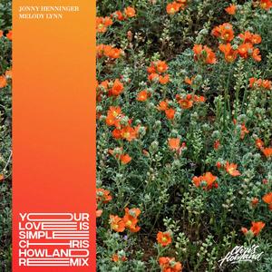 Your Love Is Simple (Chris Howland Remix)