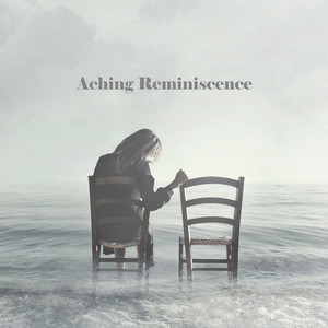 Aching Reminiscence