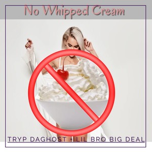 No Whipped Cream (Explicit)