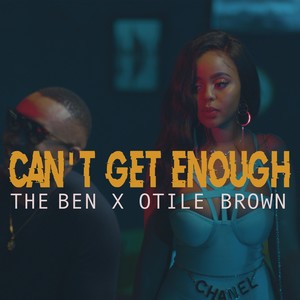 Can't Get Enough(feat. Otile Brown)