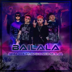Bailala(feat. Mpooficial, Nico NK & JM) (Explicit)