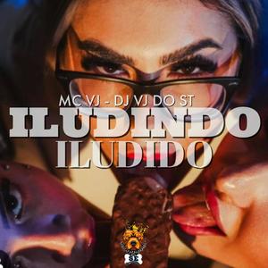 ILUDINDO ILUDIDO (Explicit)