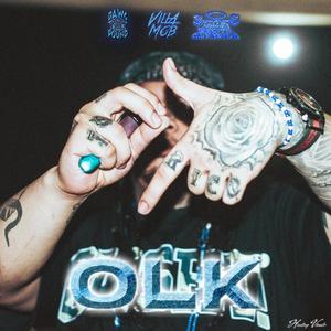 OLK (feat. Rico Laced, VILLA MOB & O SIDE MAFIA) (Explicit)