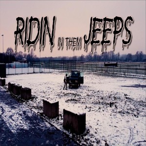 Ridin in Them Jeeps (Explicit)