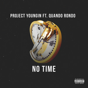 No Time(feat. Quando Rondo) (Explicit)