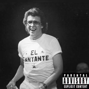EL CANTANTE (Explicit)