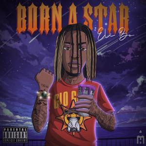 Born A Star (Explicit)