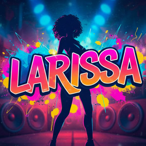 Larissa (Explicit)