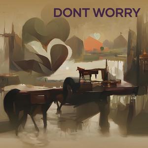 Dont Worry