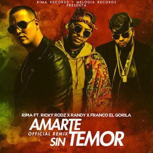 Amarte Sin Temor[feat. Ricky Rodz, Randy & Franco El Gorilla] (Remix)