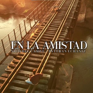 EN LA AMISTAD (feat. NICO DEL CAMPO)