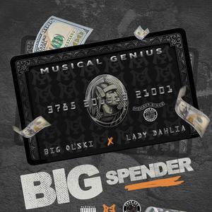 Big Spender (feat. Lady Dahlia) (Explicit)