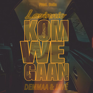 Kom We Gaan (Explicit)