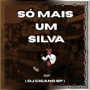 Só Mais Um Silva (Explicit)