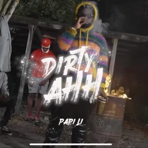 Dirty Ahh (Explicit)