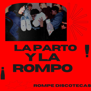 LA PARTO Y LA ROMPO (Explicit)