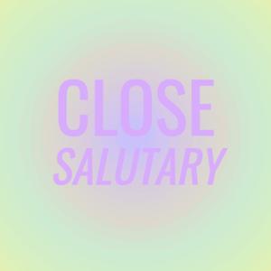 Close Salutary