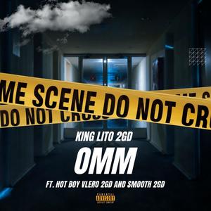 OMM (feat. Hot Boy Vlero 2gd & Smooth 2gd) [Explicit]