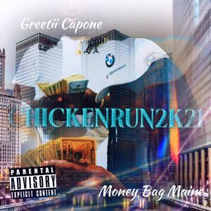 CHICKENRUN2K21 (feat. Greetii Capone) [Explicit]