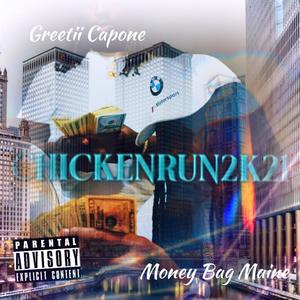 CHICKENRUN2K21(feat. Greetii Capone) (Explicit)