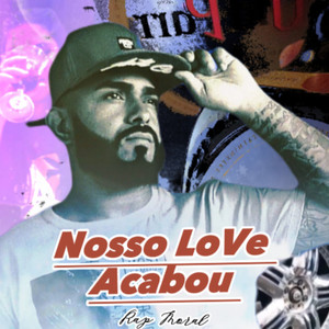 Nosso Love Acabou (Explicit)