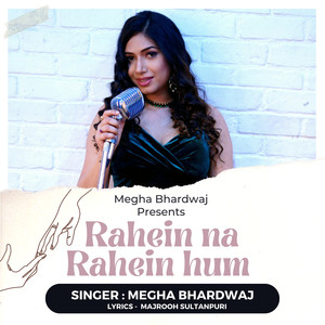 Rahein Na Rahein Hum