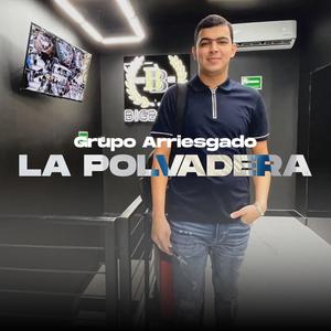 LA POLVADERA (feat. Grupo Arriesgado)