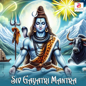 Siv Gayatri Mantra - Single