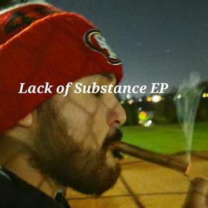 Lack of Substance EP (Explicit)