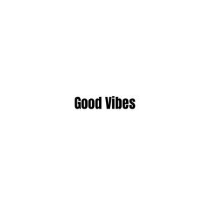 Good Vibes