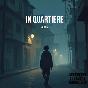 IN QUARTIERE (Explicit)