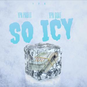 So Icy (feat. YPN Goat) (Explicit)