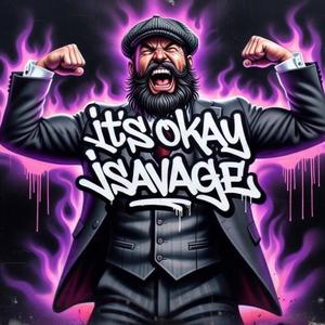 JSAVAGE (ITS OKAY)