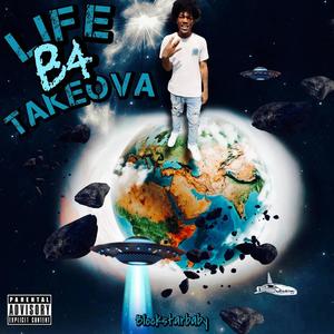 Life B4 Takeover (Explicit)