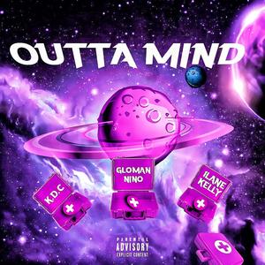 OUTTA MIND (Explicit)