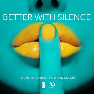 Better With Silence(feat. YoungstaCPT)