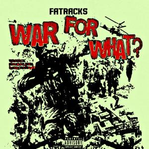 War For What (Explicit)