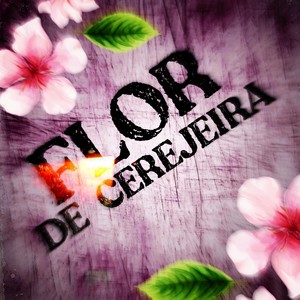 Flor de Cerejeira (Explicit)