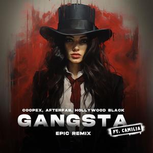 Gangsta (Epic Remix) (feat. Camilia) [Explicit]