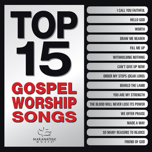 Top 15 Gospel Worship Songs