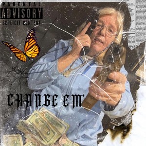 Change Em' (Explicit)