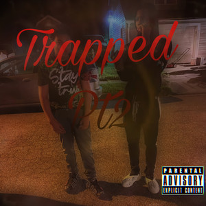 Trapped Pt2 (Explicit)