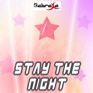 Stay The Night (Originally Performed by Zedd feat. Hayley Williams)