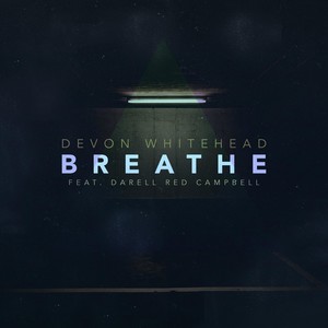 Breathe (feat. Darell Red Campbell)