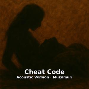 Cheat Code (Acoustic|Explicit)