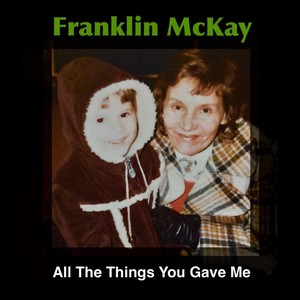 All the Things You Gave Me