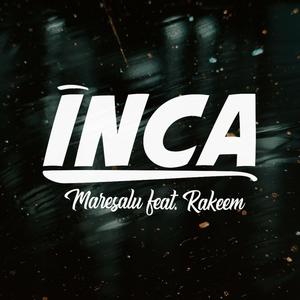 Inca (feat. RakeemRomania) [Explicit]