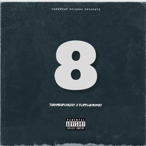 8 (feat. Flippluvmoney) [Explicit]