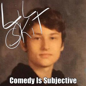 Comedy Is Subjective (Explicit)