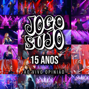 Jogo Sujo 15 Anos (Ao Vivo)